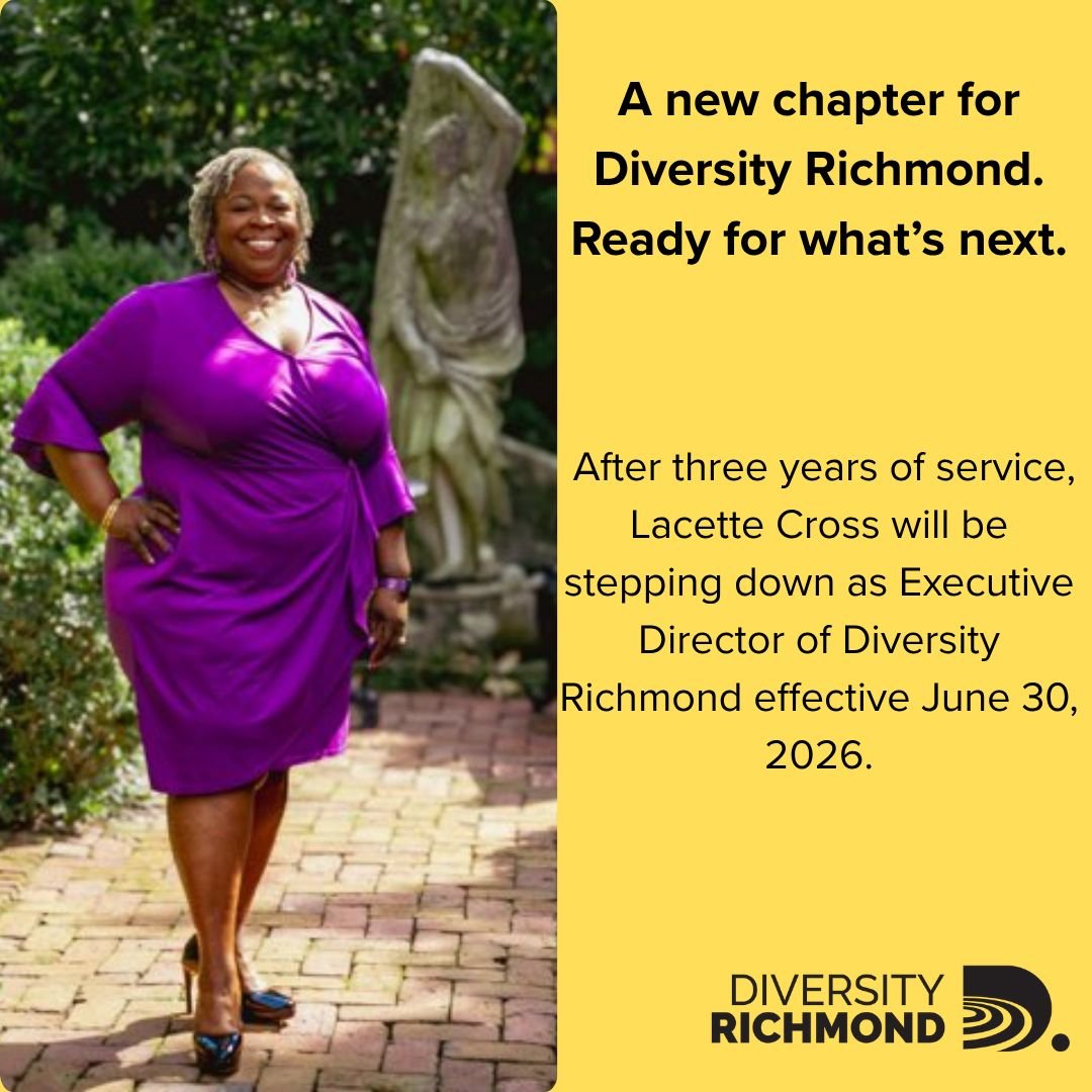 After three years of service, Lacette Cross will be stepping down as Executive Director of Diversity Richmond effective June 30, 2026.

A search committee will soon begin guiding the process to identify the next executive leadership, with more update