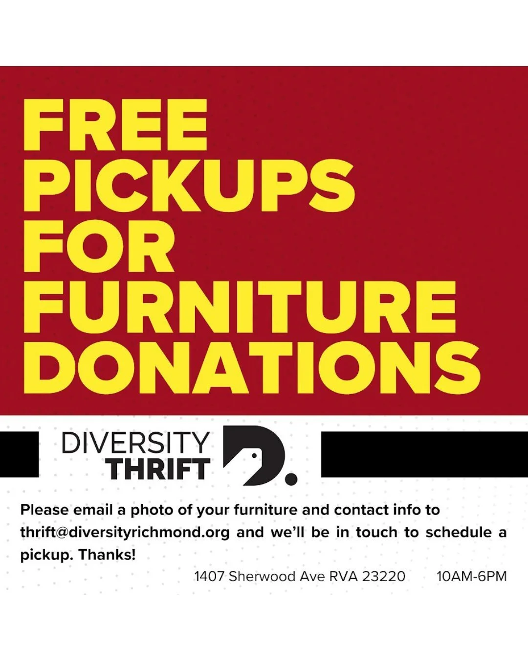 Diversity Thrift offers free pickups for gently used furniture donations! Please email photos of your furniture and contact info to thrift@diversityrichmond.org and we&rsquo;ll be in touch to schedule a pickup.
You can also drop off donations Tuesday