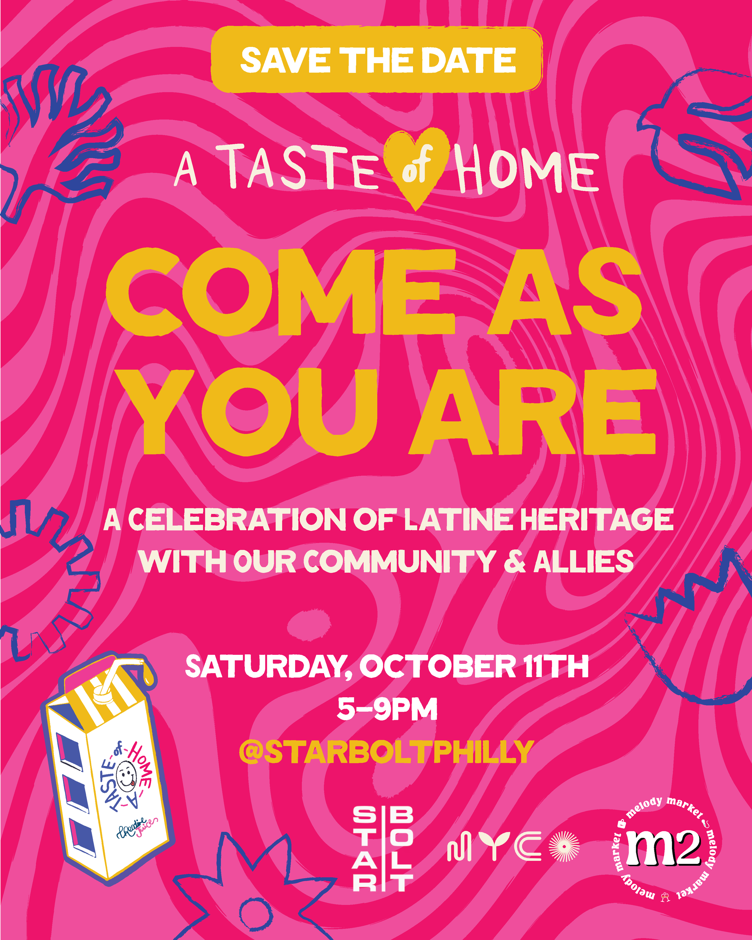 Bright pink poster promoting 'A Taste of Home' event with the tagline 'Come As You Are,' celebrating Latin heritage with community and allies. The event is scheduled for Saturday, October 11th, from 5 to 9 PM at Starbolt Philly. The poster features colorful doodles and icons, including a smiling popcorn box, stylized hands, gears, and abstract shapes.