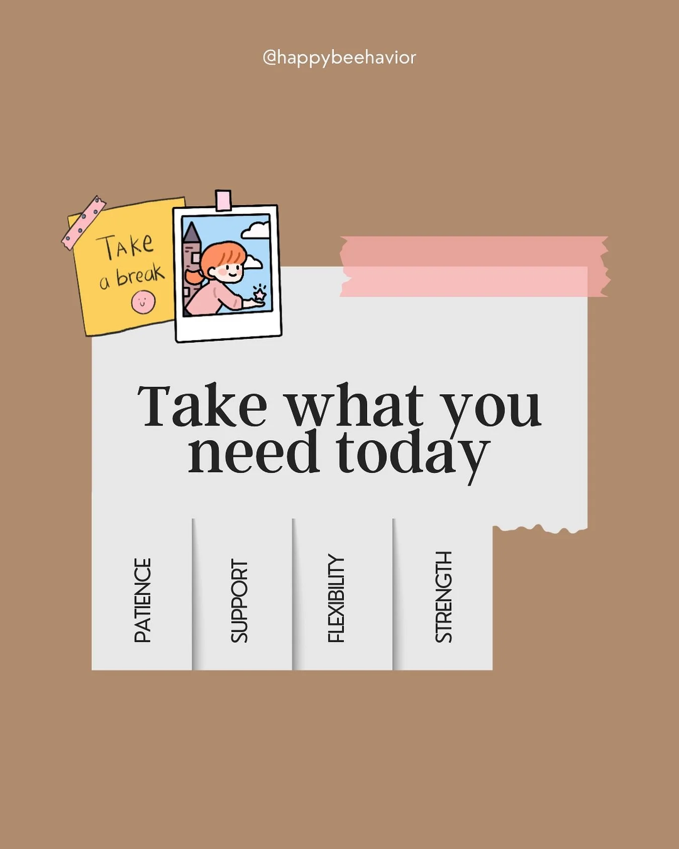 Look at the word you chose and take a moment to let it speak to you. Let it remind you that the work you do, the care you give, and the presence you offer make a difference every day.
PATIENCE-Change and growth take time. Every small step, every eff