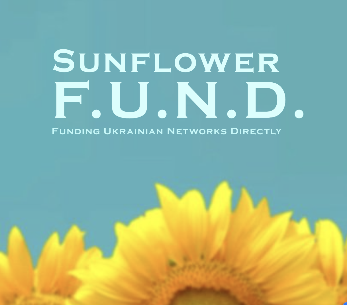 Sunflower F.U.N.D. [Funding Ukrainian Networks Directly]