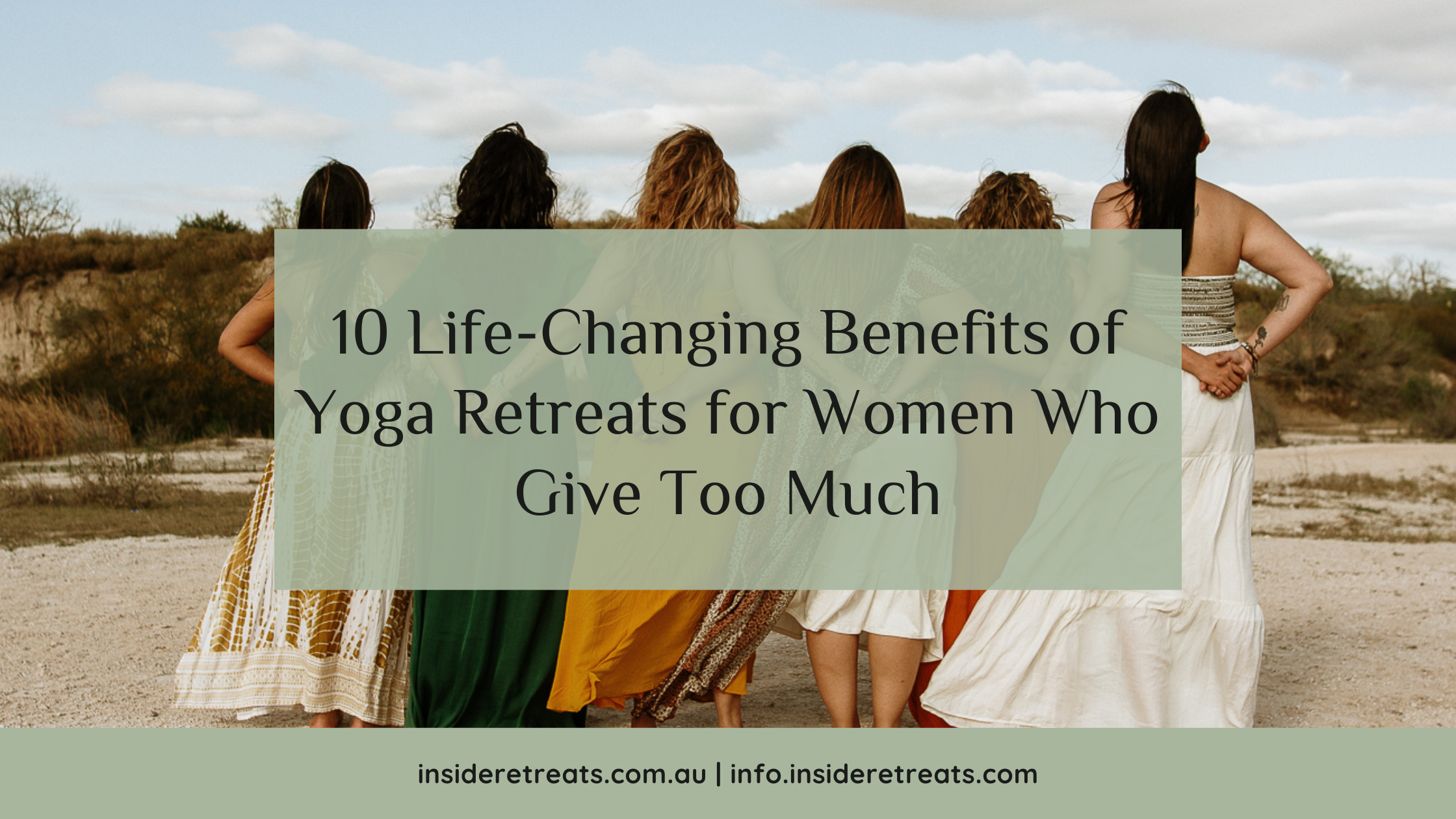 Women in boho dresses standing arm-in-arm at a yoga retreat — banner for '10 Benefits of Yoga Retreats for Women Who Give Too Much'