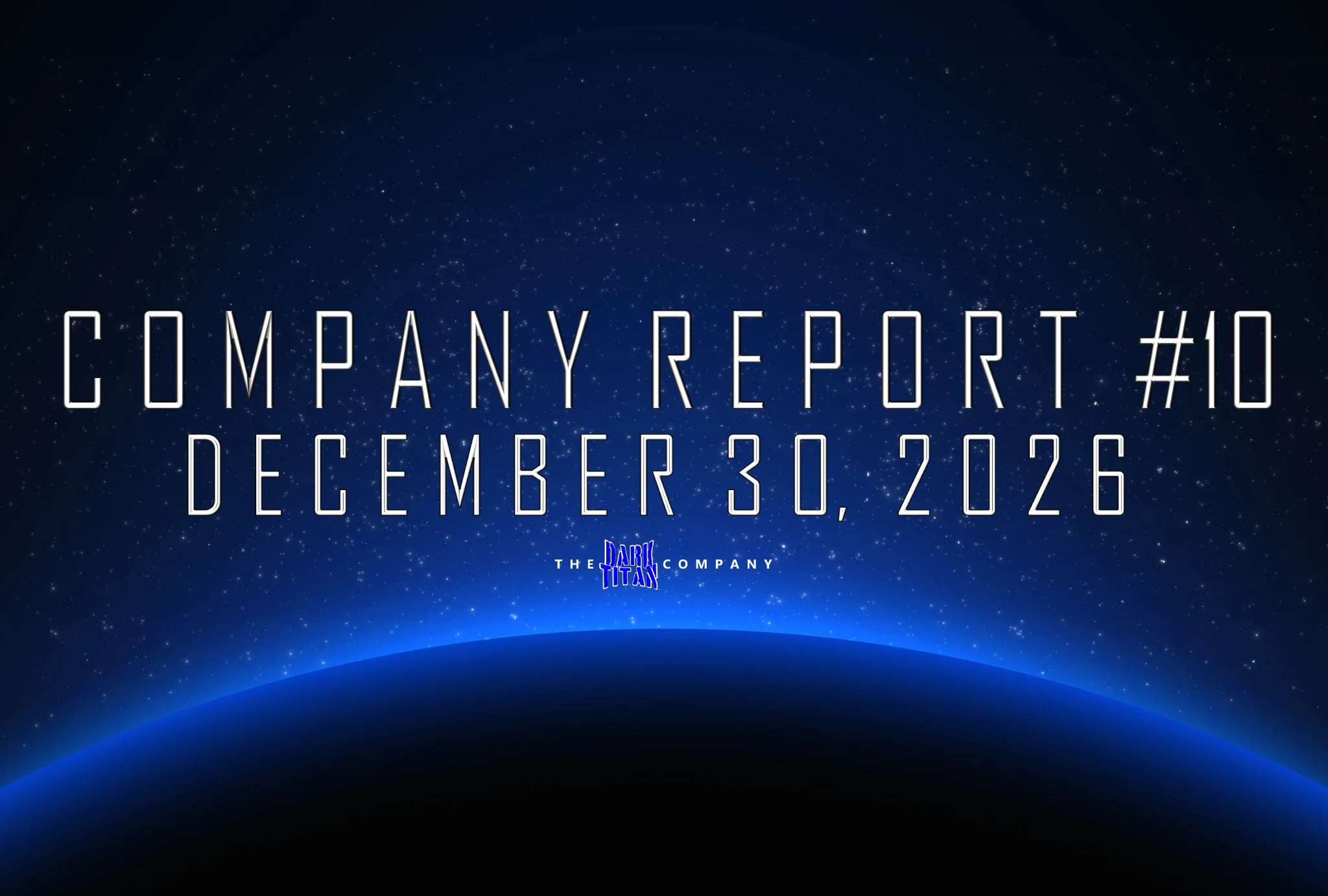 COMPANY REPORT #10 - DECEMBER 30, 2026