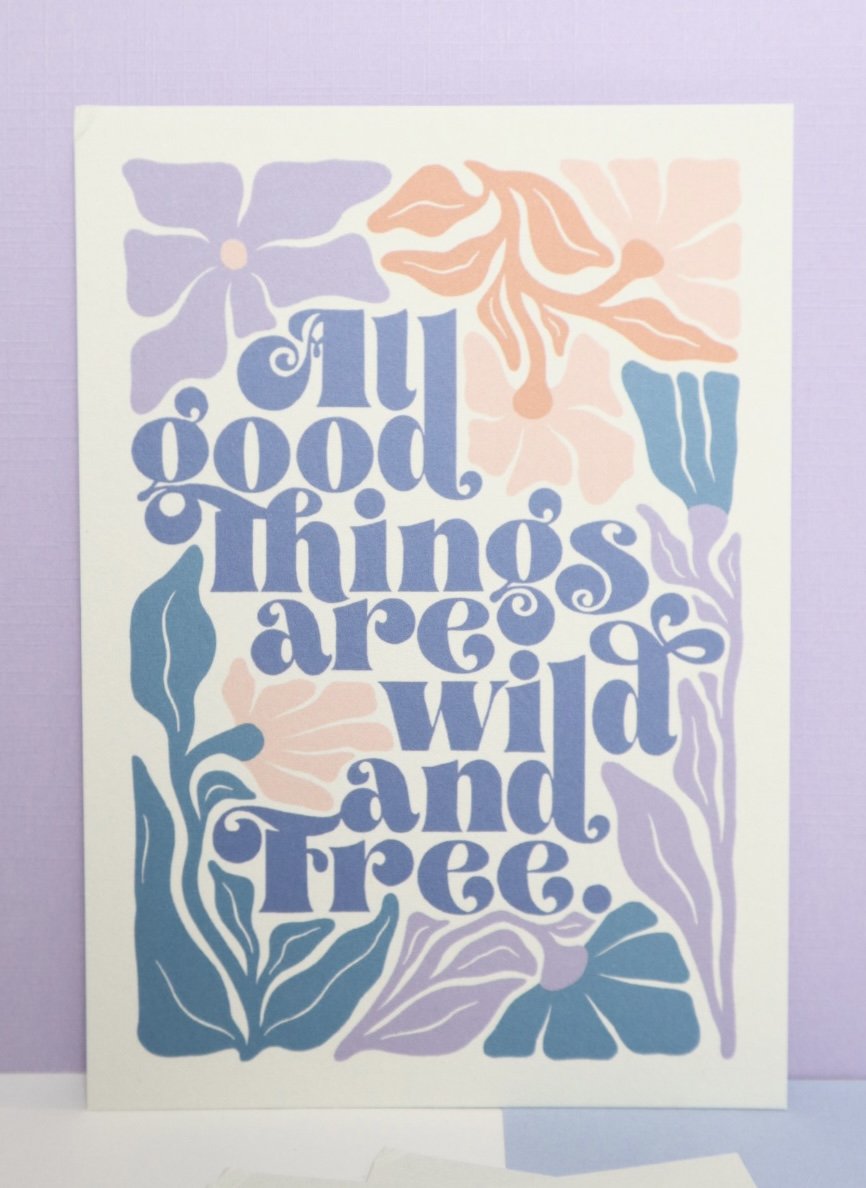 Postkarte "All good things are wild and free"