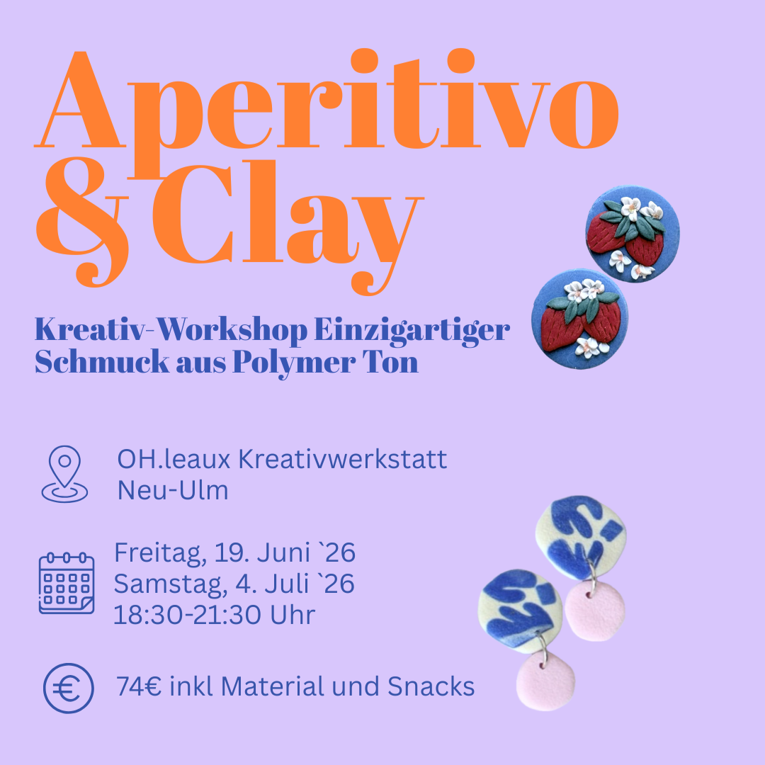 APERITIVO & CLAY Workshop im OH.leaux Neu-Ulm