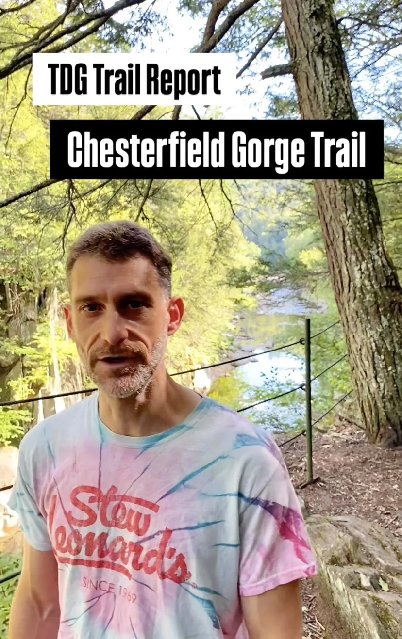 Chesterfield Gorge Trail: TDG Trail Report 8/24/25