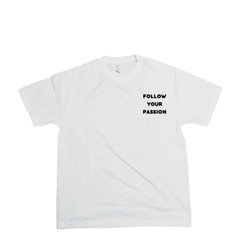 FOLLOW YOUR PASSION T-SHIRT WHITE