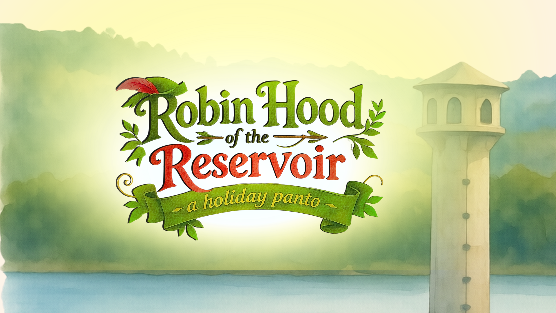 Robin Hood of the Reservoir: A Holiday Panto