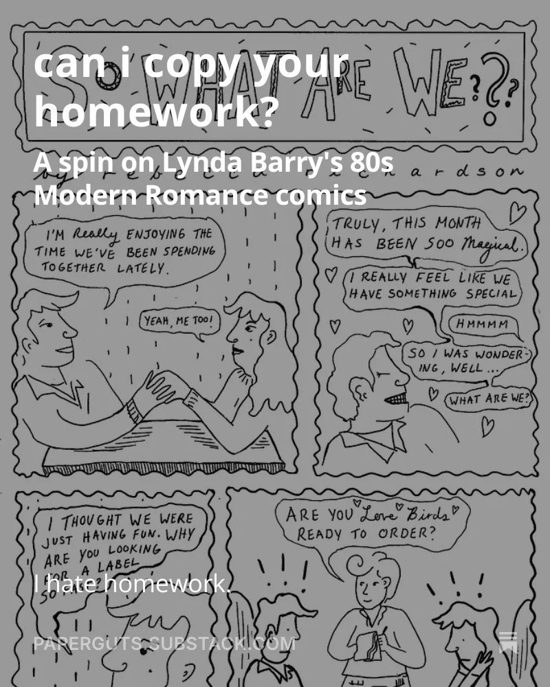 Thought I&rsquo;d share what I&rsquo;m doing in @comicsworkshop Year Long Program so far! I wrote about my troubled relationship to homework, Lynda Barry @thenearsightedmonkey, and a still very modern romance. 

New Substack post is live! Link is in 