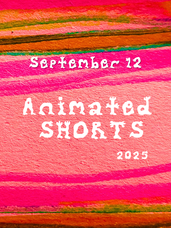 Animated Shorts / Q+A
