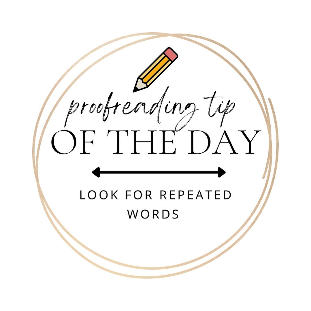 Have you ever read something you wrote and realized you must REALLY like a specific word, because you used it over and over? This is when proofreading comes in handy! It&rsquo;s your chance to get back in there and mix it up and show off your vocabul