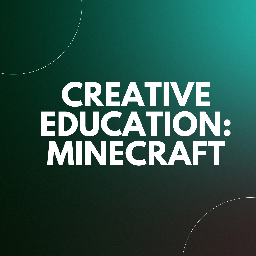 Creative Education: Minecraft