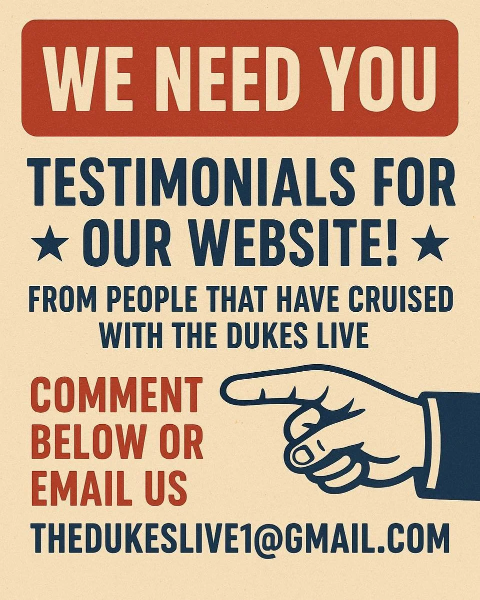 🚢🎶 WE NEED YOU! 🎶🚢

Have you cruised with The Dukes Live before? 🌊⚓
We&rsquo;re collecting testimonials for our website and would love to hear about your experience!

💬 Drop your thoughts in the comments below,
📩 Send us a private message, or
