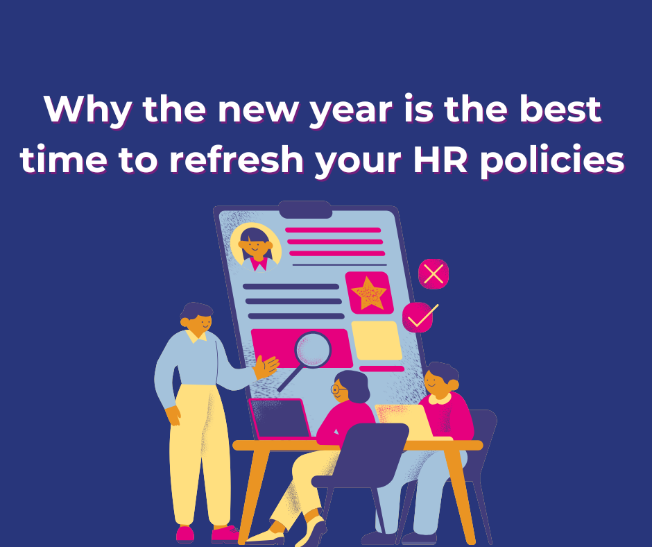 Why the new year is the best time to refresh your HR policies