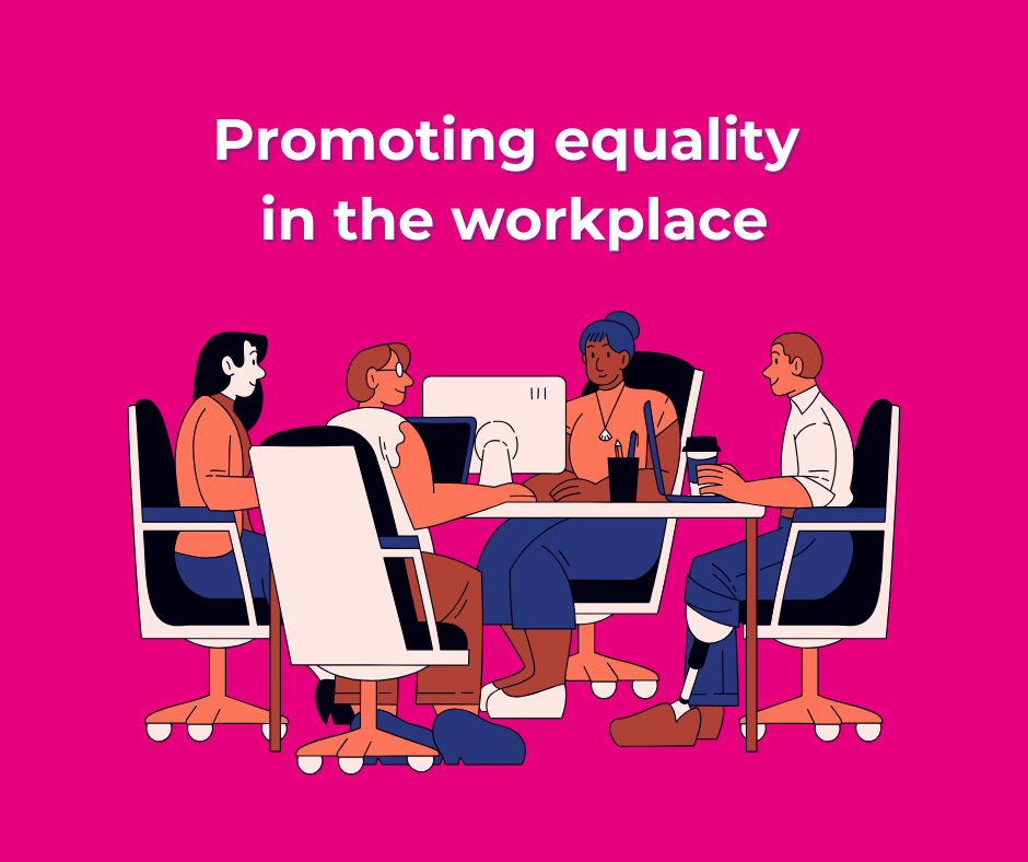 Promoting equality in the workplace
