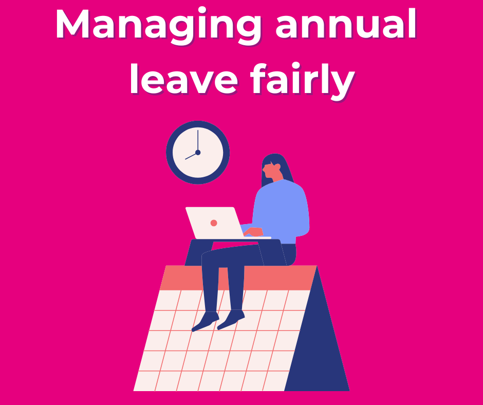 Managing annual leave fairly in the spring/summer