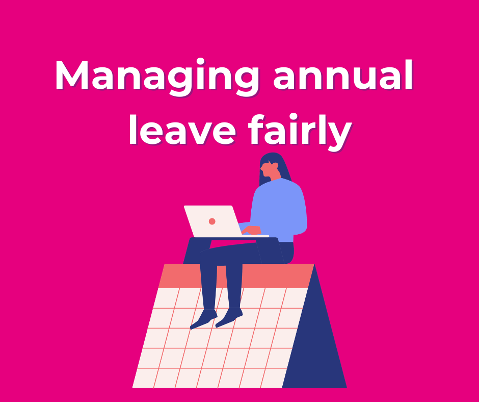 Managing annual leave fairly in the spring/summer