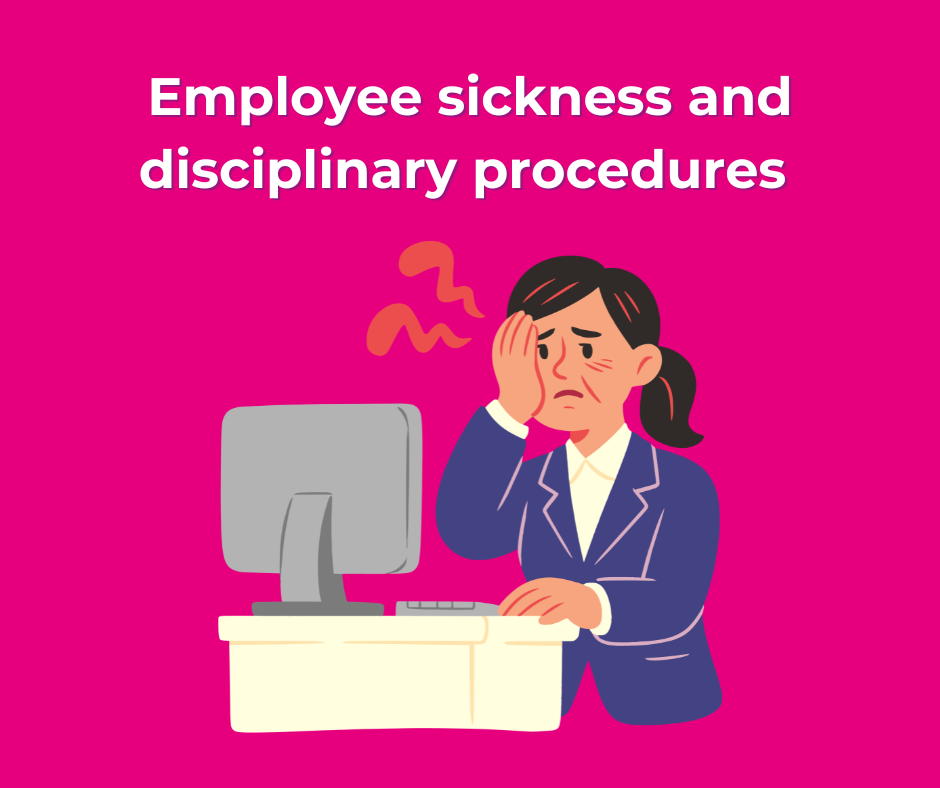 Employee sickness and disciplinary procedures