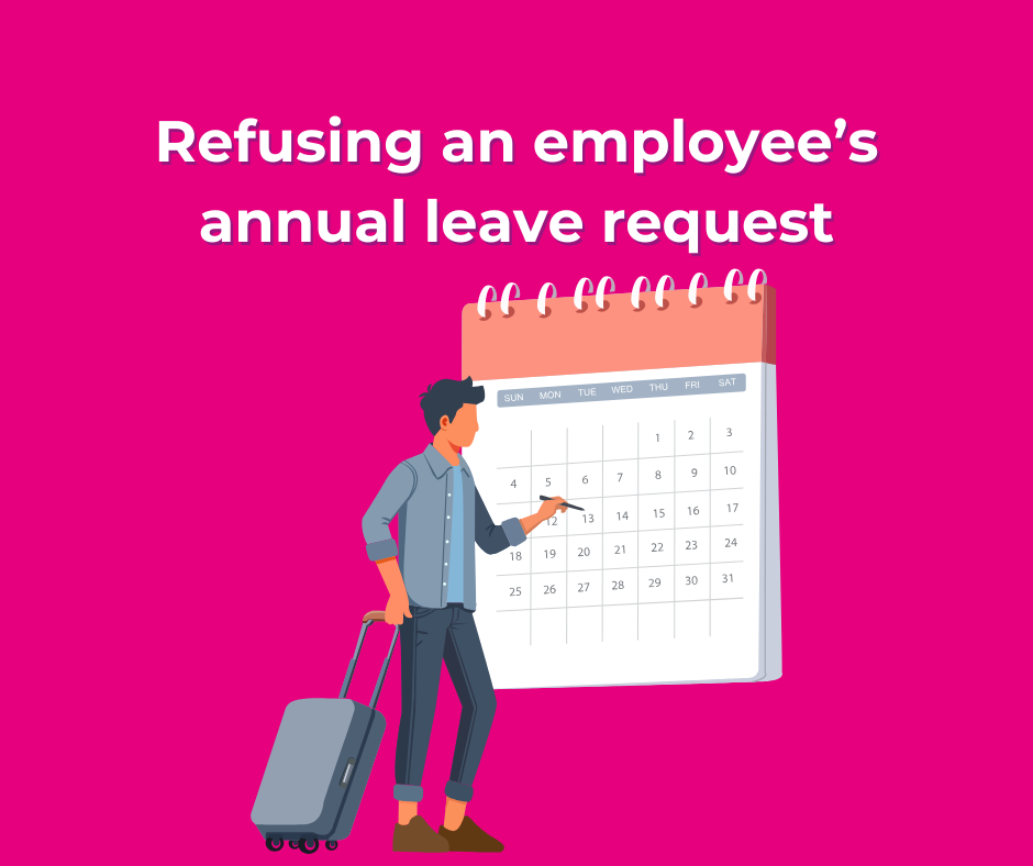 Refusing an employee’s annual leave request
