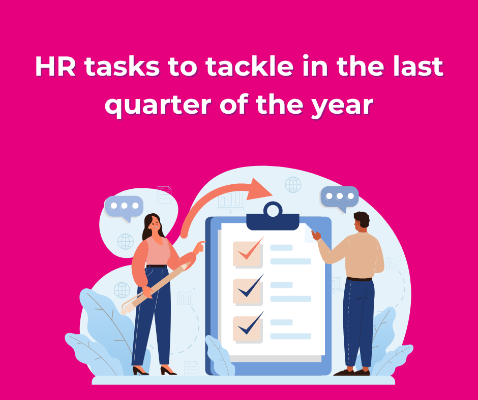 HR tasks to tackle in the last quarter of the year