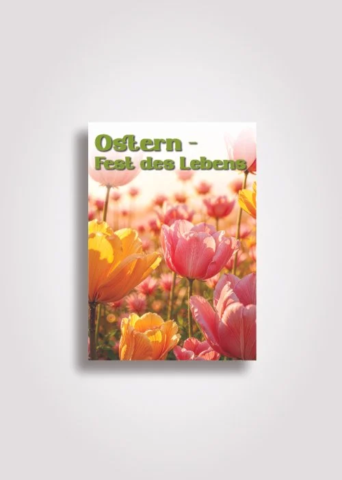 Ostern - Fest des Lebens