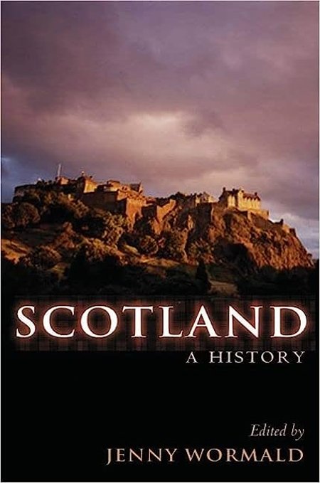 J. Wormald, ed., Scotland: A History (2005)