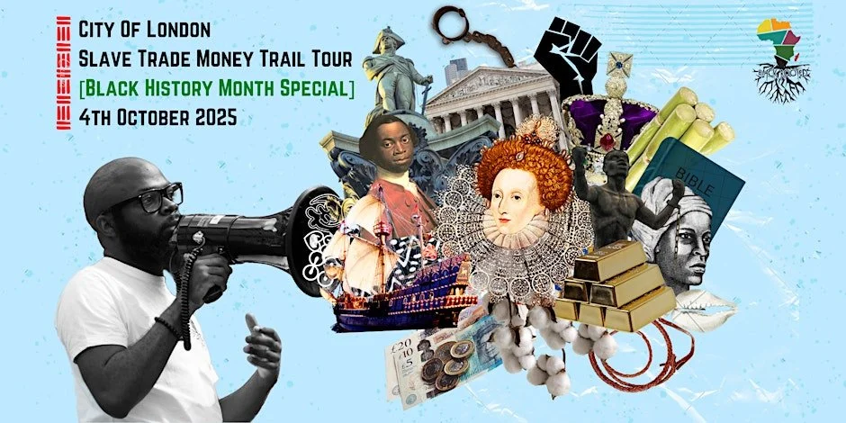 City Of London: Slave Trade Money Trail Tour (BHM Special)