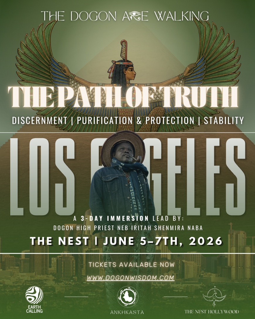 Dogon Walking Immersion in Los Angeles : The Path of Truth: