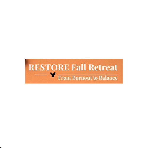 RESTORE Fall Retreat by Living Mindfully (Community Event)