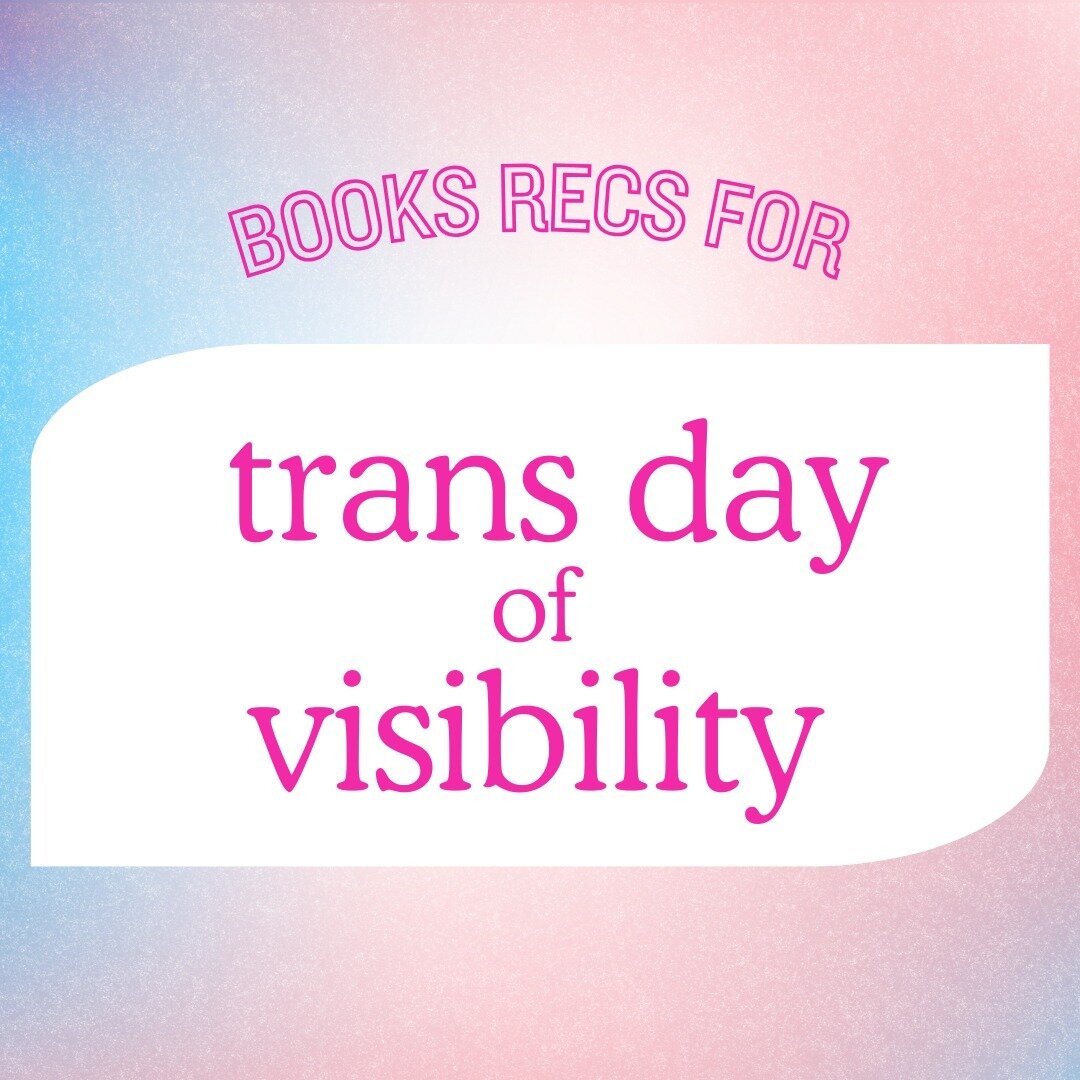 Trans Visibility is POWER.

all titles available for free via our collection in @libby.app! 

to our trans siblings, whether you're out or no: we love you, we love you, we love you. have a gorgeous day, stay safe, and stay your fierce self always. &l