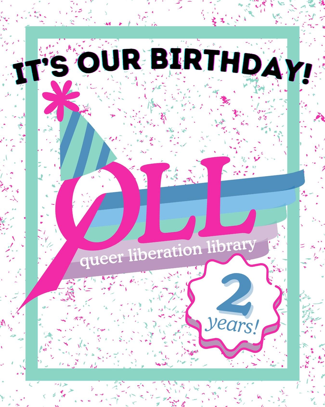 💜✨&nbsp;Hey QLL! It&rsquo;s BIRTHDAY!

Today&rsquo;s the day! We&rsquo;re two! Whoa!!! I hope there&rsquo;s cake for breakfast. 🎂 We&rsquo;ve spent the last two years circulating queer books all across the US, and we are so excited to step into yea