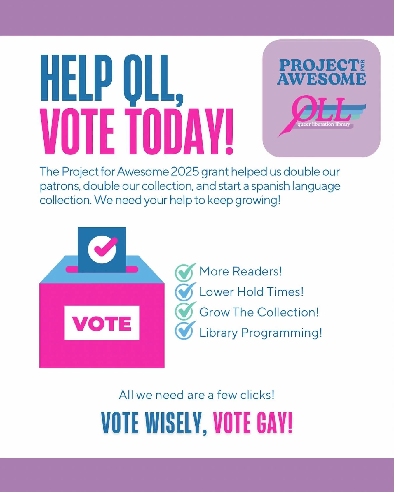 We&rsquo;re so excited to be participating in our second Project for Awesome! Last year y&rsquo;all truly showed up, and we received a P4A grant that made a huge difference in what we were able to do in 2025. We have big dreams for QLL in 2026, so pl