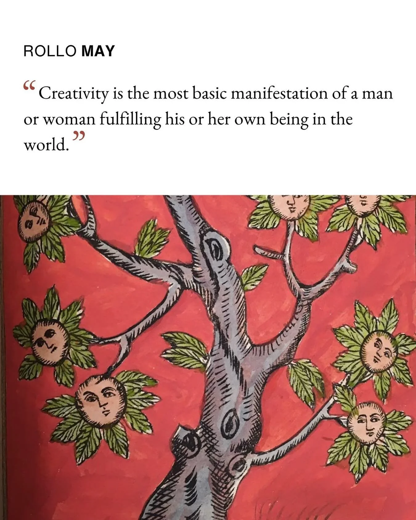“Creativity is the most basic manifestation of a man or woman fulfilling his or her own being in the world.” —Rollo May 
#creativity #authenticity #psychology #rollomay #quotes
