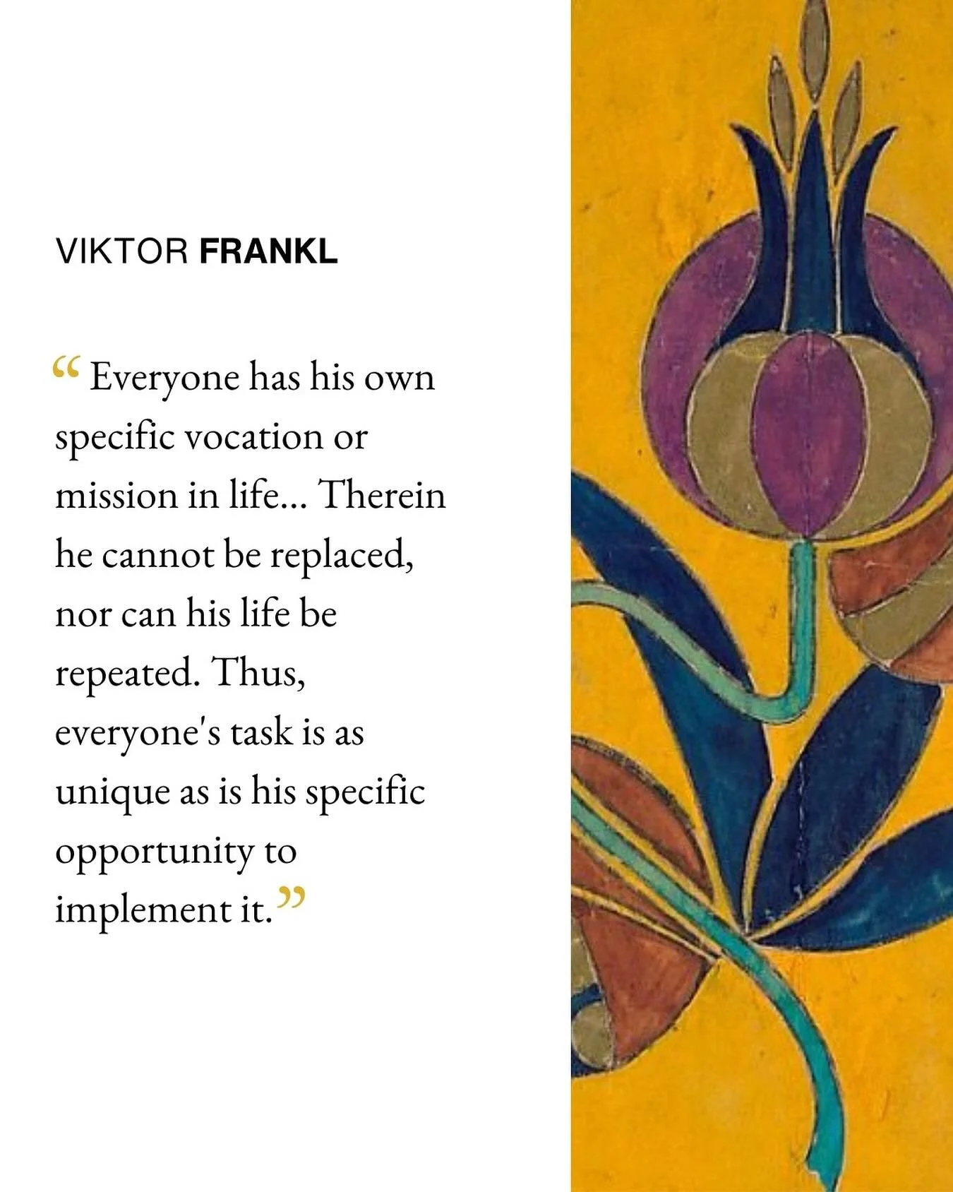 &ldquo;Everyone has his own specific vocation or mission in life... Therein he cannot be replaced, nor can his life be repeated. Thus, everyone&rsquo;s task is as unique as is his specific opportunity to implement it.&rdquo; &mdash;Viktor Frankl

#cr