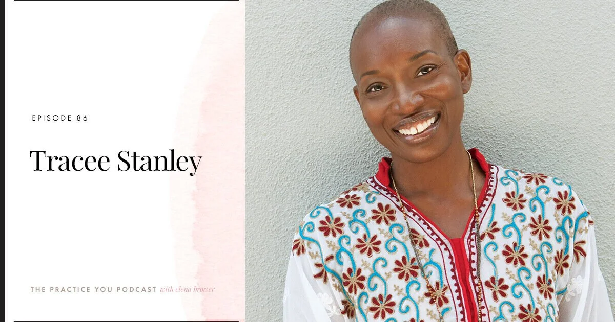 The Practice You Podcast | Episode 86: Tracee Stanley