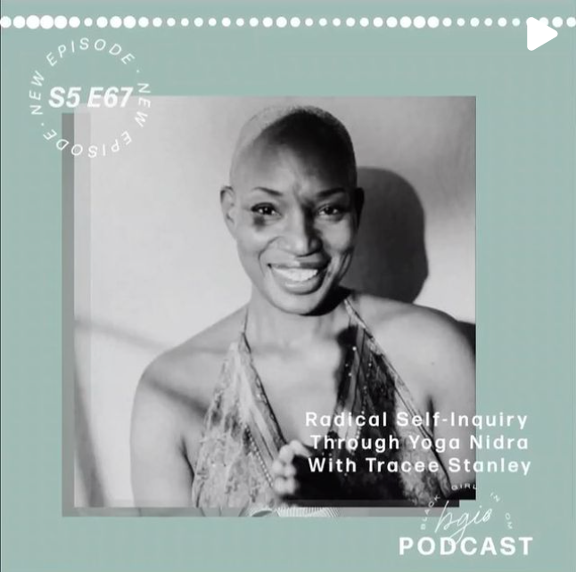 Black Girl in Om Podcast | Radical Self-Inquiry Through Yoga Nidra with Tracee Stanley