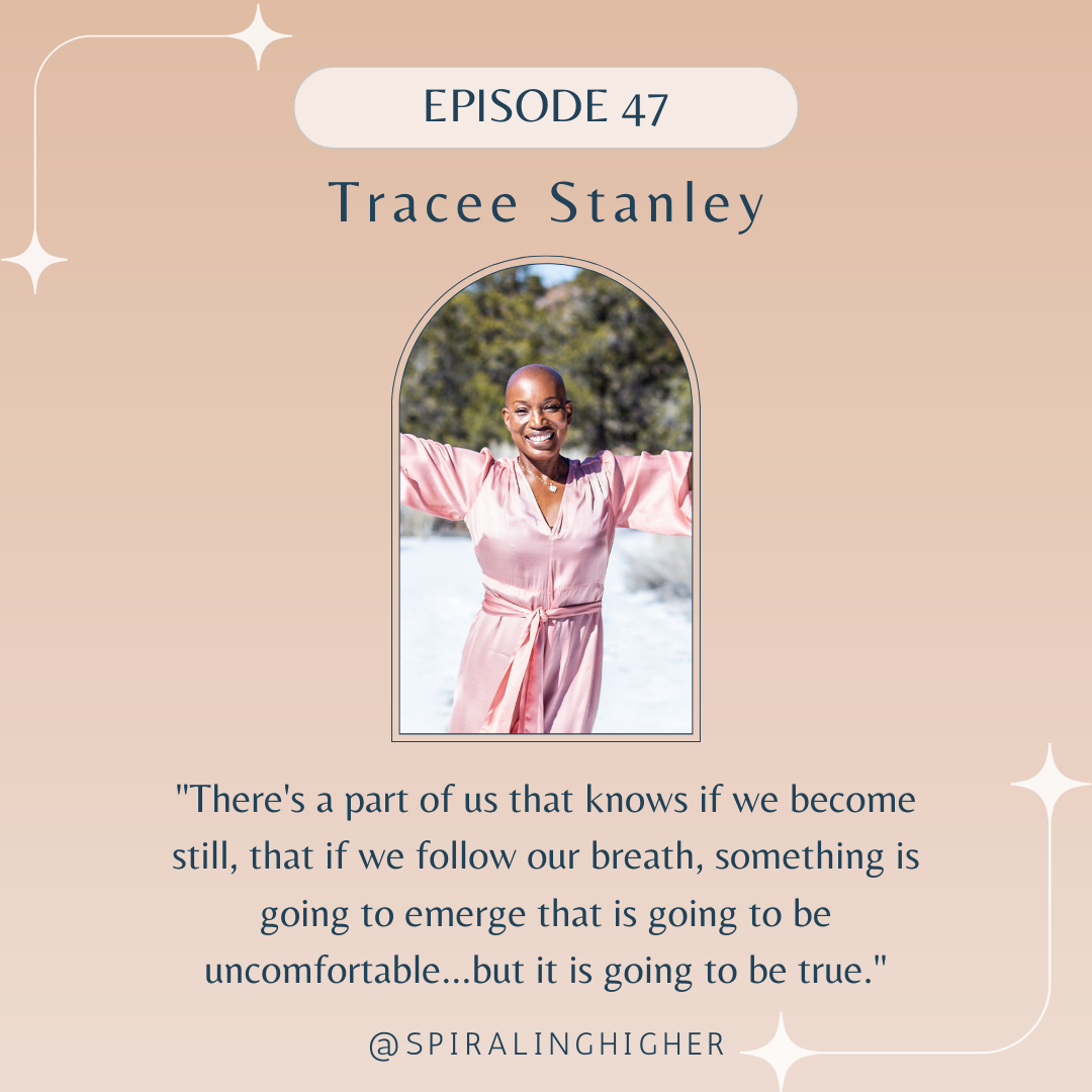 Spiraling Higher: Awaken to Your Luminous Self with Tracee Stanley 