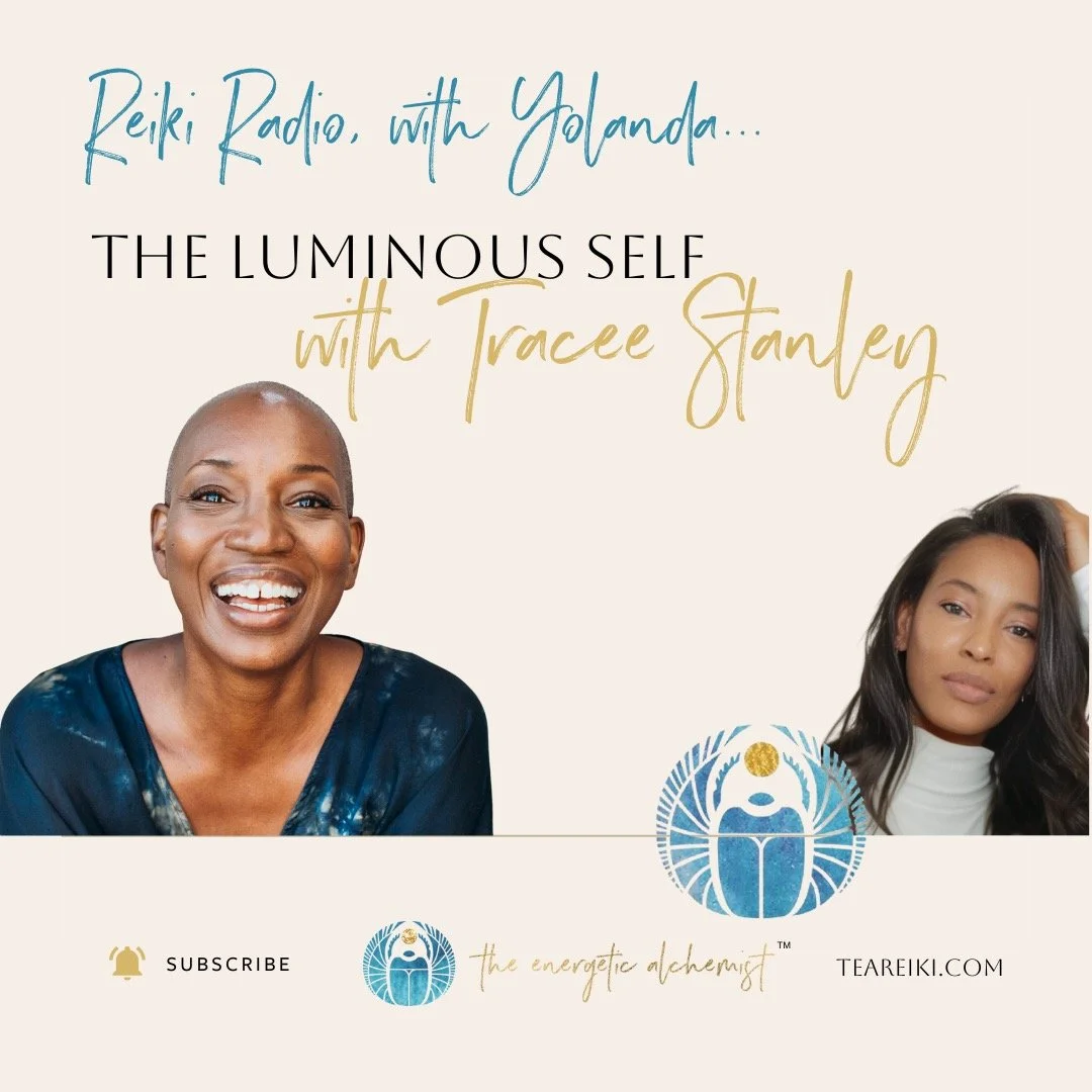 Reiki Radio: The Luminous Self with Tracee Stanley
