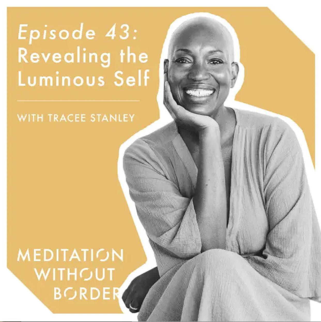 Meditation Without Borders: Revealing The Luminous Self with Tracee Stanley 