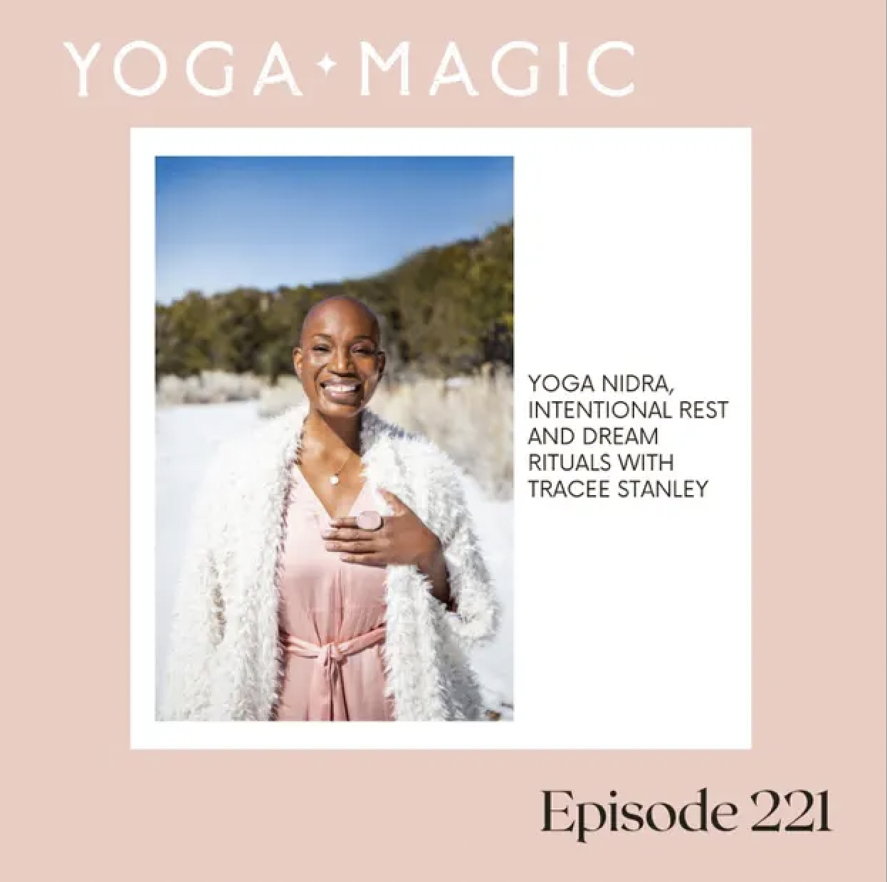 Yoga Magic: Yoga Nidra, Intentional Rest and Dream Rituals with Tracee Stanley