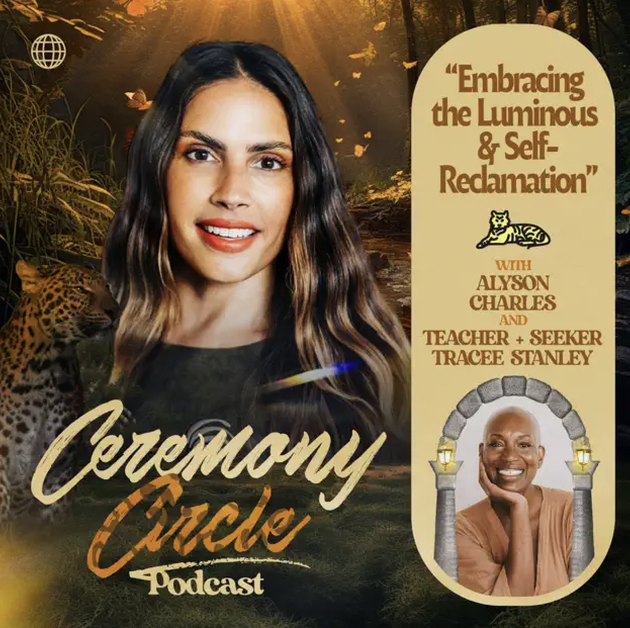 Ceremony Circle podcast - Embracing the Luminous with Tracee stanley (Self reclamation, Sacred Practices + Magic of Rest)