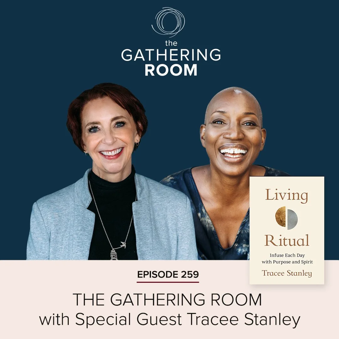 The Gathering Room with Martha Beck with Special Guest Tracee Stanley