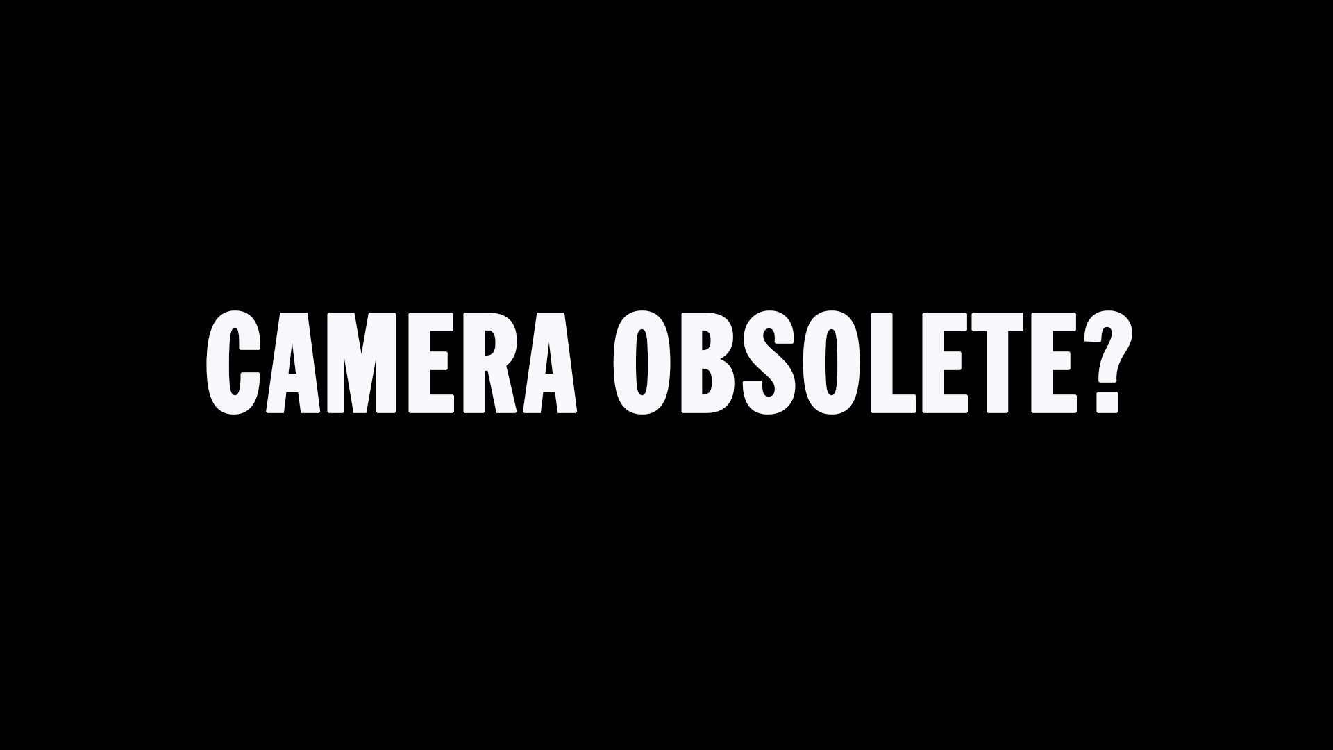 Opening Night: ‘Camera Obsolete?’