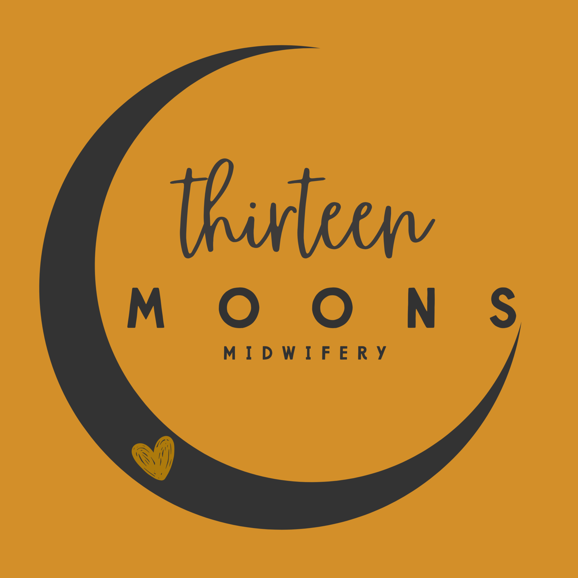 Logo for Thirteen Moons Midwifery featuring a black crescent moon with a small heart at the bottom, set against a caramel-colored background, with the text 'thirteen MOONS MIDWIFERY' inside and around the moon.