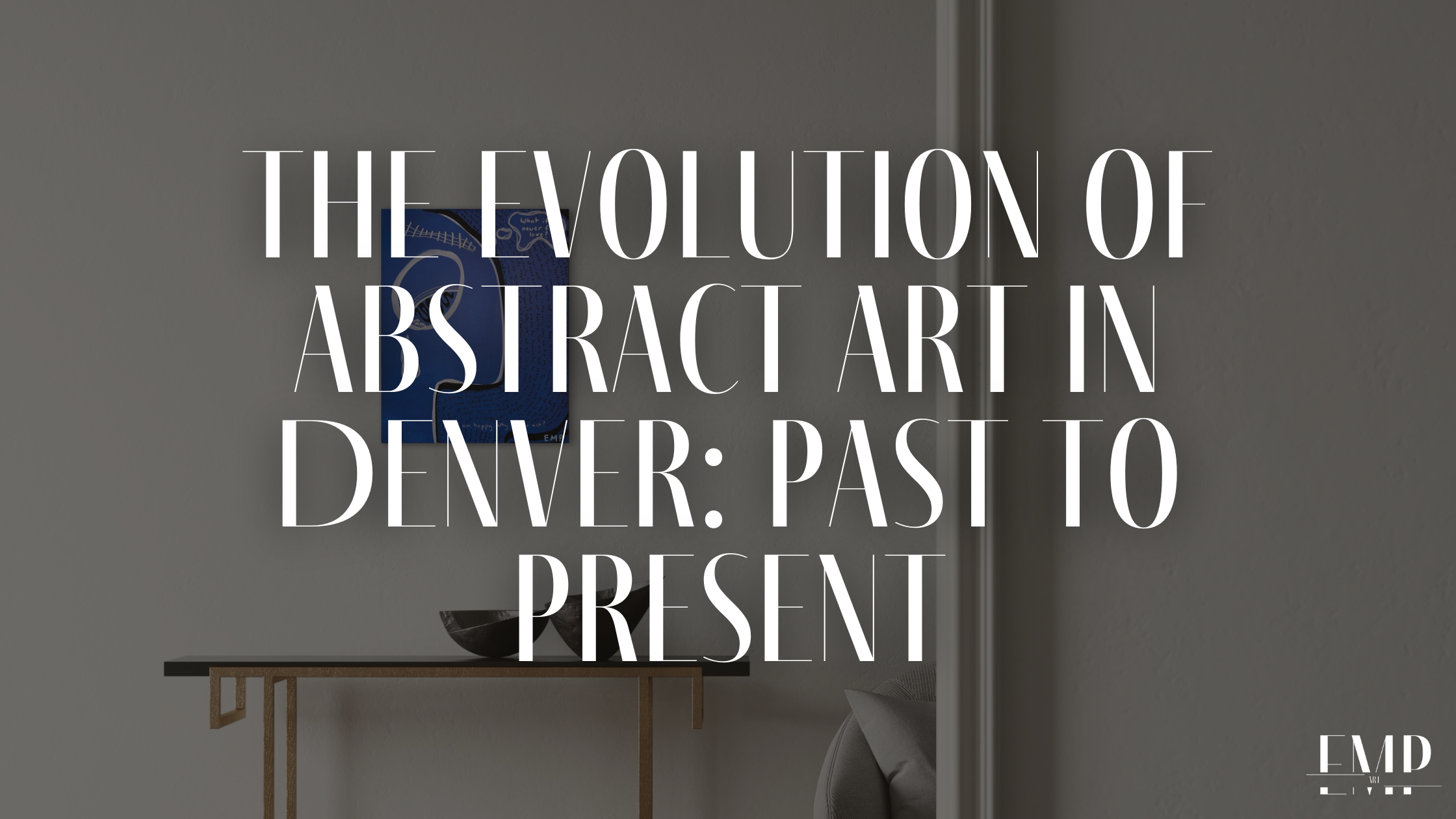 The Evolution of Abstract Art in Denver: Past to Present