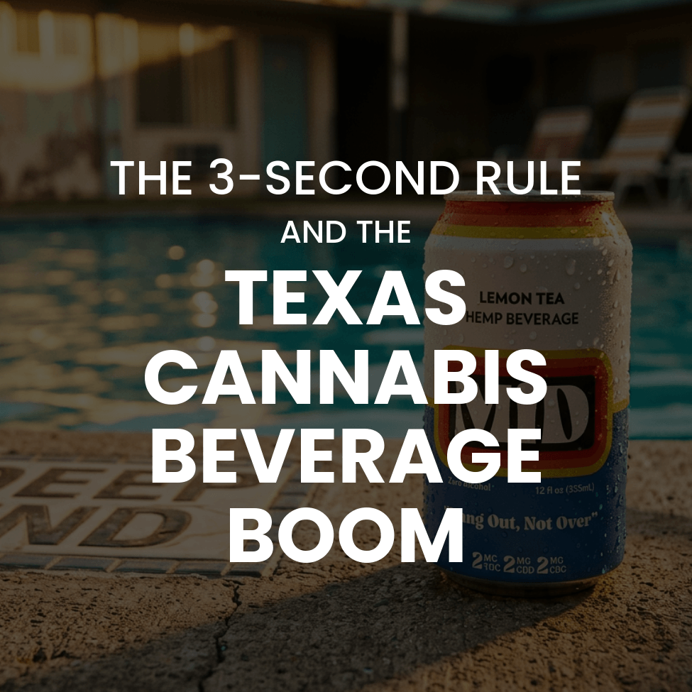 The 3-Second Rule: What the Texas Canna-Beverage Boom Teaches Us About Brand Clarity