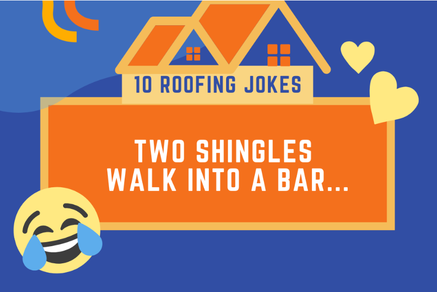 Hammer Time: 10 Roofing Jokes to Raise the Roof