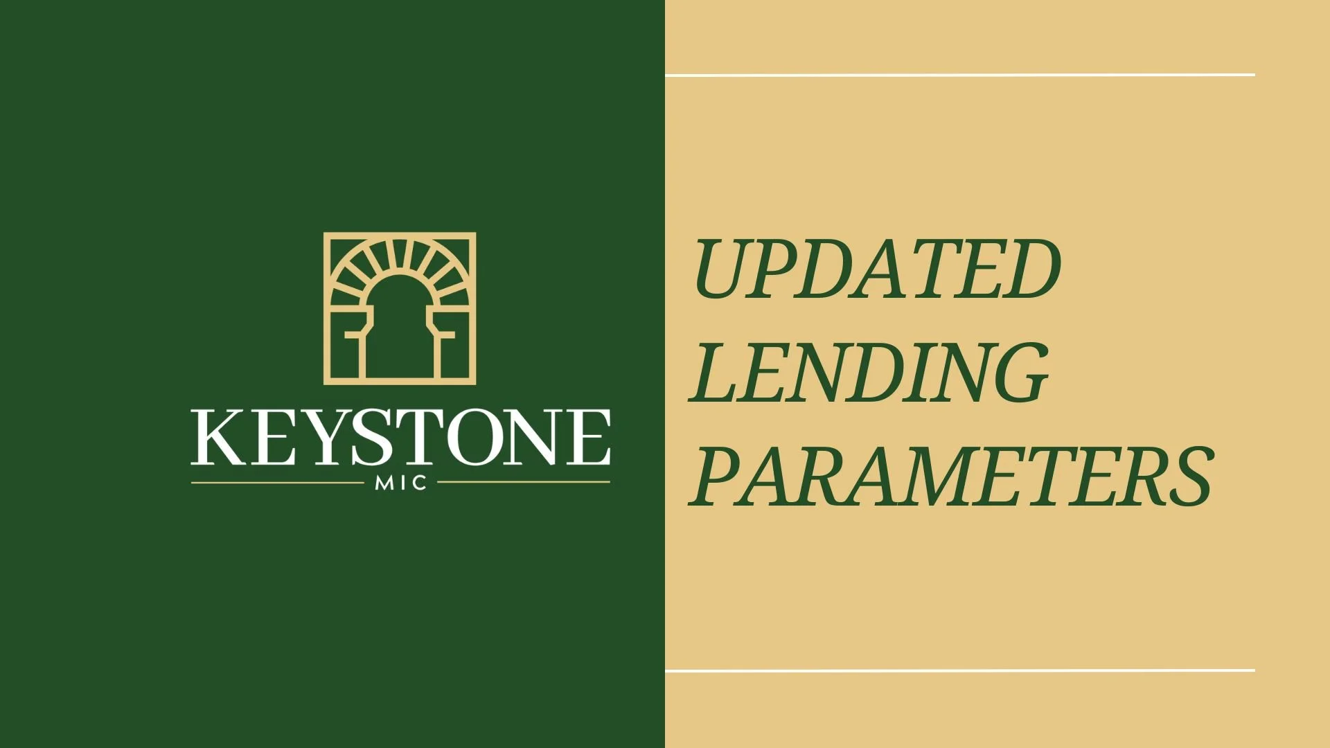 Expanded Lending Parameters &amp; New Opportunities at Keystone MIC