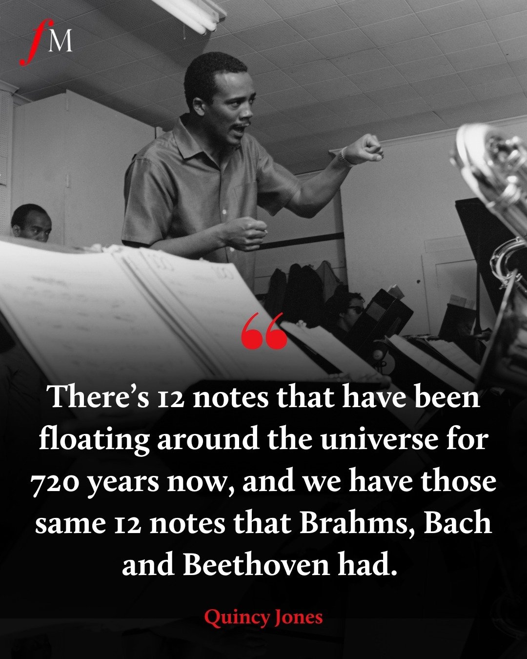 This quote by the late musical legend Quincy Jones highlights a very important reality about music, all of the arts, and life (and I would say that these are all different expressions of the same thing).&nbsp;

The 12 notes in Western music have been
