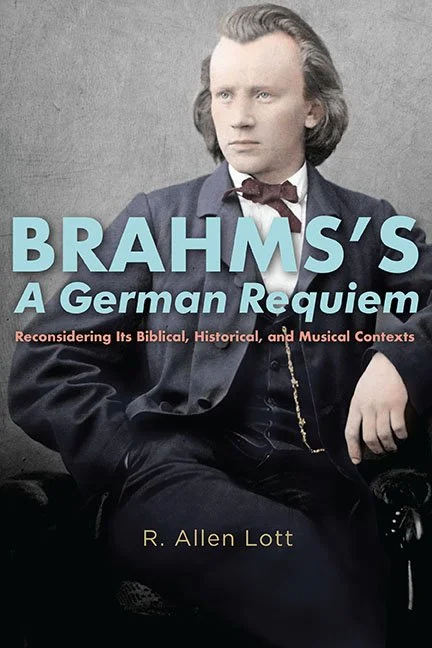 Image of front cover to the book Brahms’s A German Requiem by R. Allen Lott